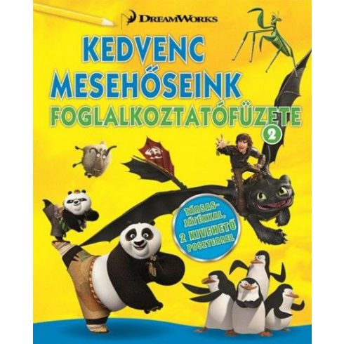 DreamWorks Animation: Kedvenc mesehőseink foglalkoztatófüzete 2. - Kung Fu Panda, Madagaszkár pingvinjei, Dragons