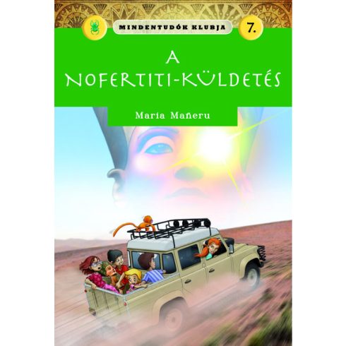Maria Maneru: Mindentudók klubja 7.- A Nofertiti-küldetés