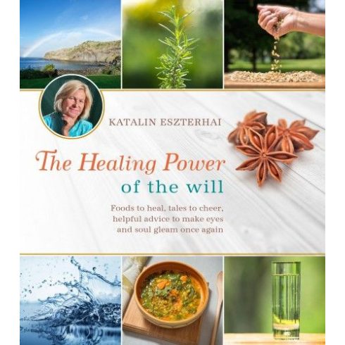 Eszterhai Katalin: The Healing Power of the Will