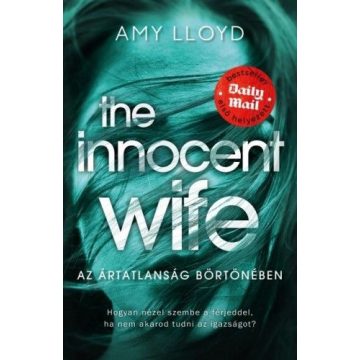   Amy Lloyd: The Innocent Wife - Az ártatlanság börtönében