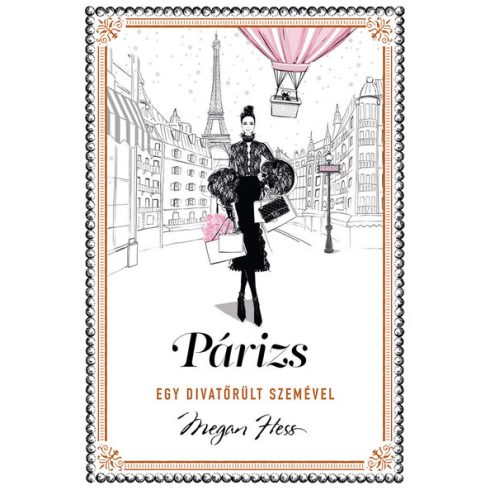 Megan Hess: Párizs - egy divatőrült szemével