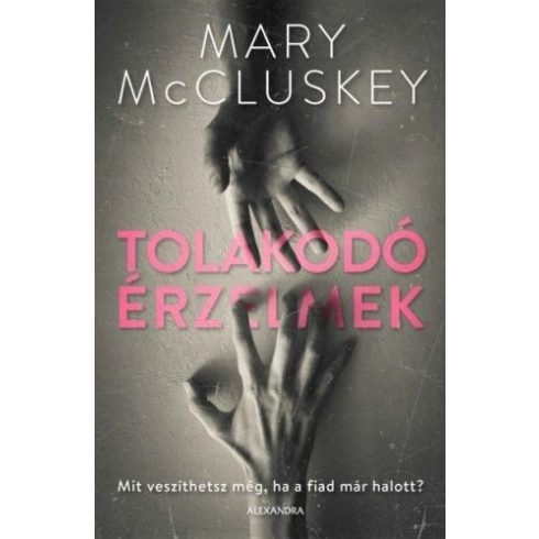 Mary McCluskey: Tolakodó érzelmek