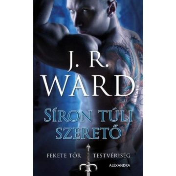   J. R. Ward: Síron túli szerető - Fekete Tőr Testvériség 2.