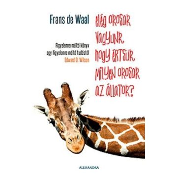   Frans de Waal: Elég okosak vagyunk, hogy értsük, milyen okosak az állatok?