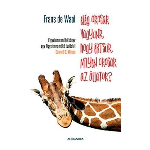 Frans de Waal: Elég okosak vagyunk, hogy értsük, milyen okosak az állatok?