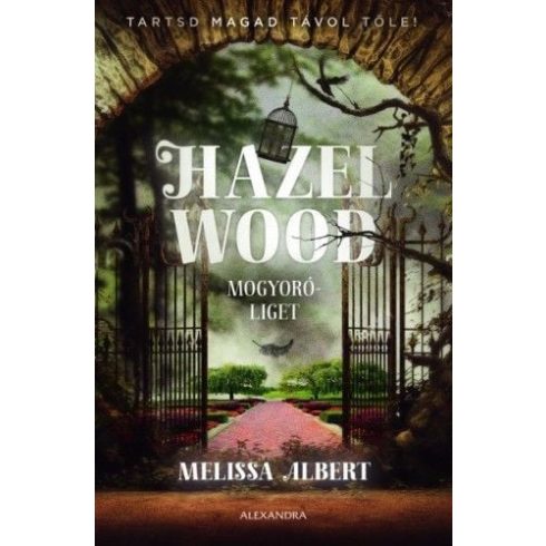 Melissa Albert: Hazel Wood - Mogyoróliget