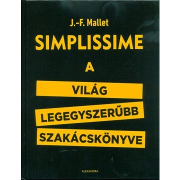   J.-F. Mallet: Simplissime - A világ legegyszerűbb szakácskönyve