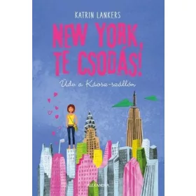 Katrin Lankers: New York, te csodás