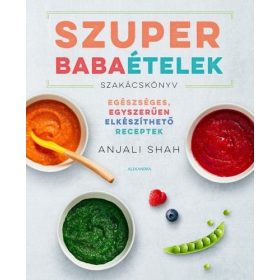 Anjali Shah: Szuper babaételek