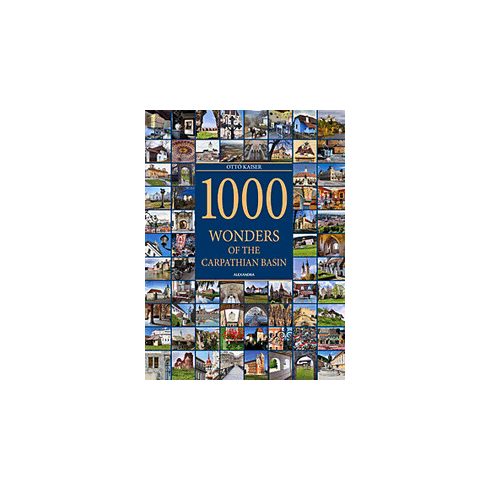 Kaiser Ottó: 1000 Wonders of the Carpathian Basin