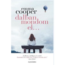 Emma Cooper: Dalban mondom el...