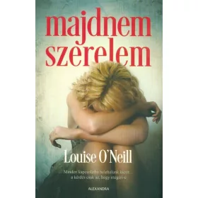 Louise O'Neill: Majdnem szerelem