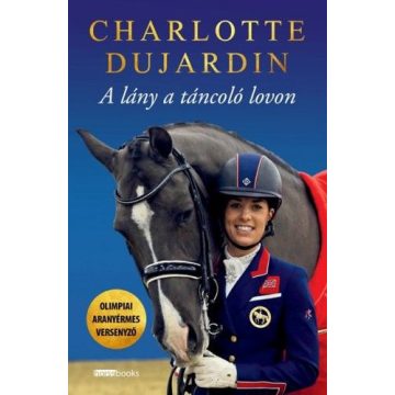 Charlotte Dujardin: A lány a táncoló lovon