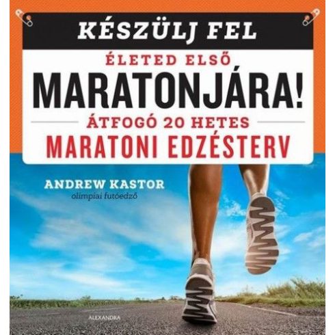 Andrew Kastor: Készülj fel életed első maratonjára!