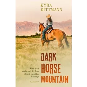 Kyra Dittmann: Dark Horse Mountain