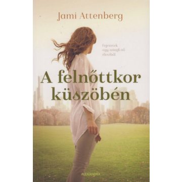 Jami Attenberg: A felnőttkor küszöbén
