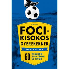 Andrew Latham: Focikisokos gyerekeknek