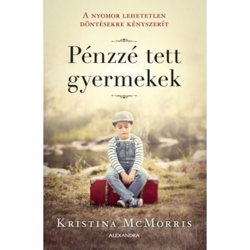 Kristina McMorris: Pénzzé tett gyermekek