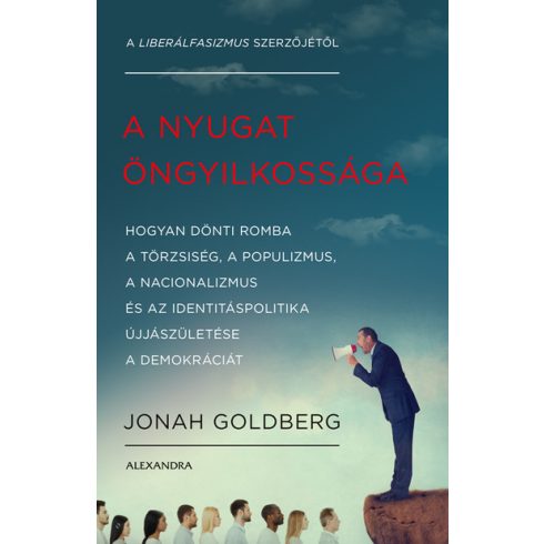 Jonah Goldberg: A Nyugat öngyilkossága
