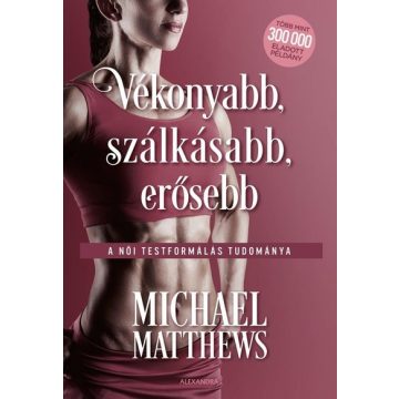 Michael Matthews: A női testformálás tudománya