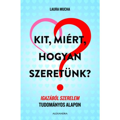 Laura Mucha: Kit, miért, hogyan szeretünk?