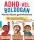 Kelli Miller: ADHD-vel boldogan - Munkafüzet gyerekeknek