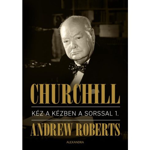 Andrew Roberts: Churchill I.-II.