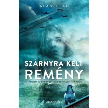 Alan Hlad: Szárnyra kelt remény