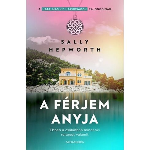 Sally Hepworth: A férjem anyja