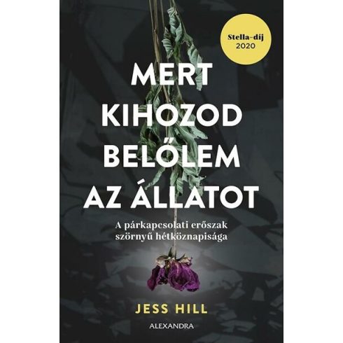 Jess Hill: Mert kihozod belőlem az állatot