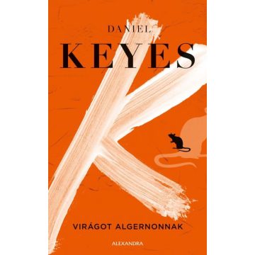 Daniel Keyes: Virágot Algernonnak