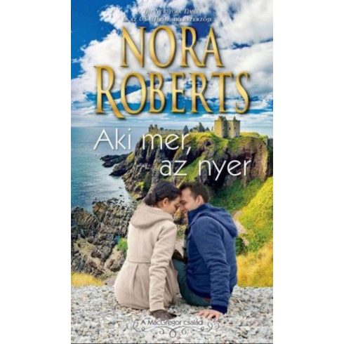 Nora Roberts: Aki mer, az nyer