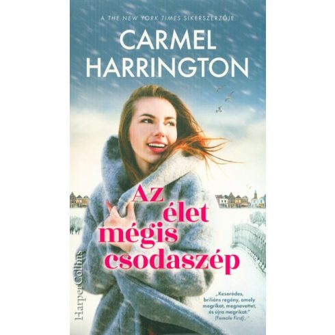 Carmel Harrington: Az élet mégis csodaszép