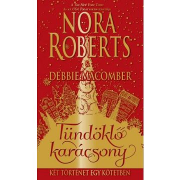 Debbie Macomber, Nora Roberts: Tündöklő karácsony