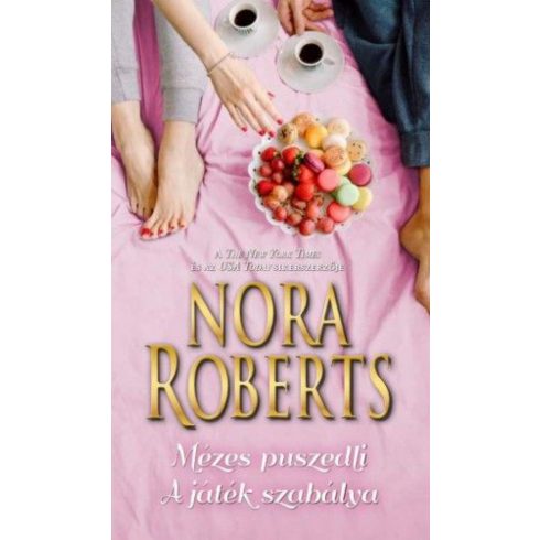 Nora Roberts: Mézes puszedli - A játék szabálya