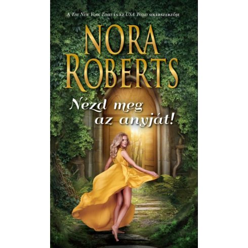 Nora Roberts: Nézd meg az anyját