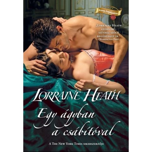 Lorraine Heath: Egy ágyban a csábítóval