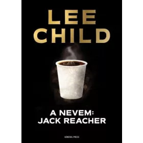 Lee Child: A nevem: Jack Reacher