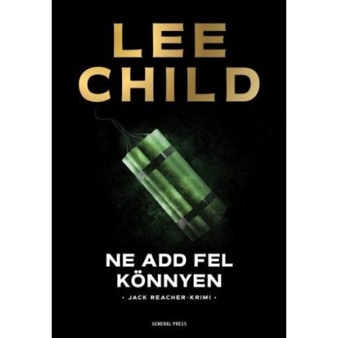Lee Child: Ne add fel könnyen