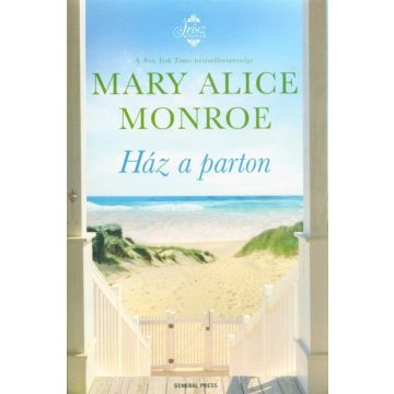 Mary Alice Monroe: Ház a parton