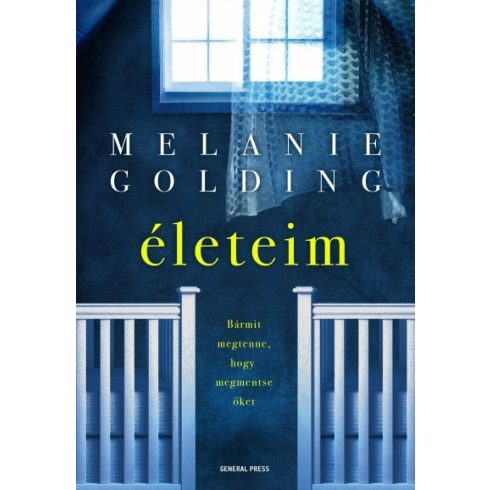 Melanie Golding: Életeim