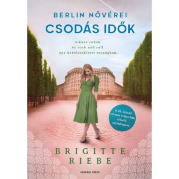 Brigitte Riebe: Berlin nővérei 2. - Csodás idők