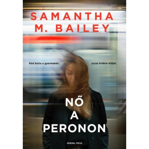 Samantha M. Bailey: Nő a peronon