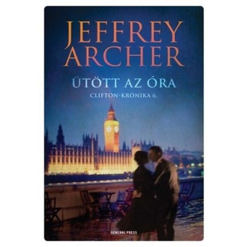 Jeffrey Archer: Ütött az óra - Clifton-krónika 6.