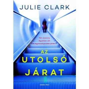 Julie Clark: Az utolsó járat