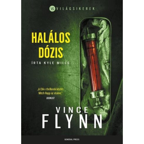 Vince Flynn, Kyle Mills: Halálos dózis