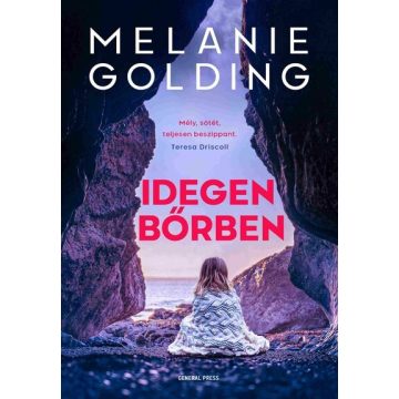 Melanie Golding: Idegen bőrben
