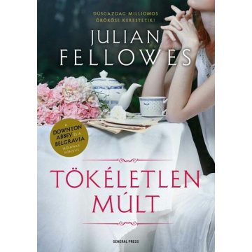 Julian Fellowes: Tökéletlen múlt