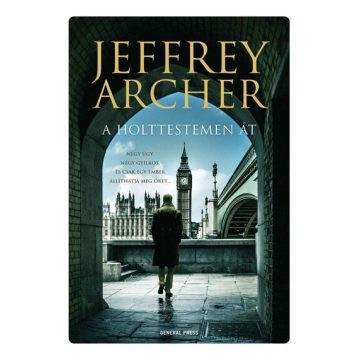 Jeffrey Archer: A holttestemen át