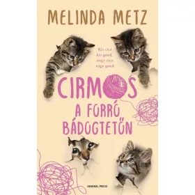 Melinda Metz: Cirmos a forró bádogtetőn